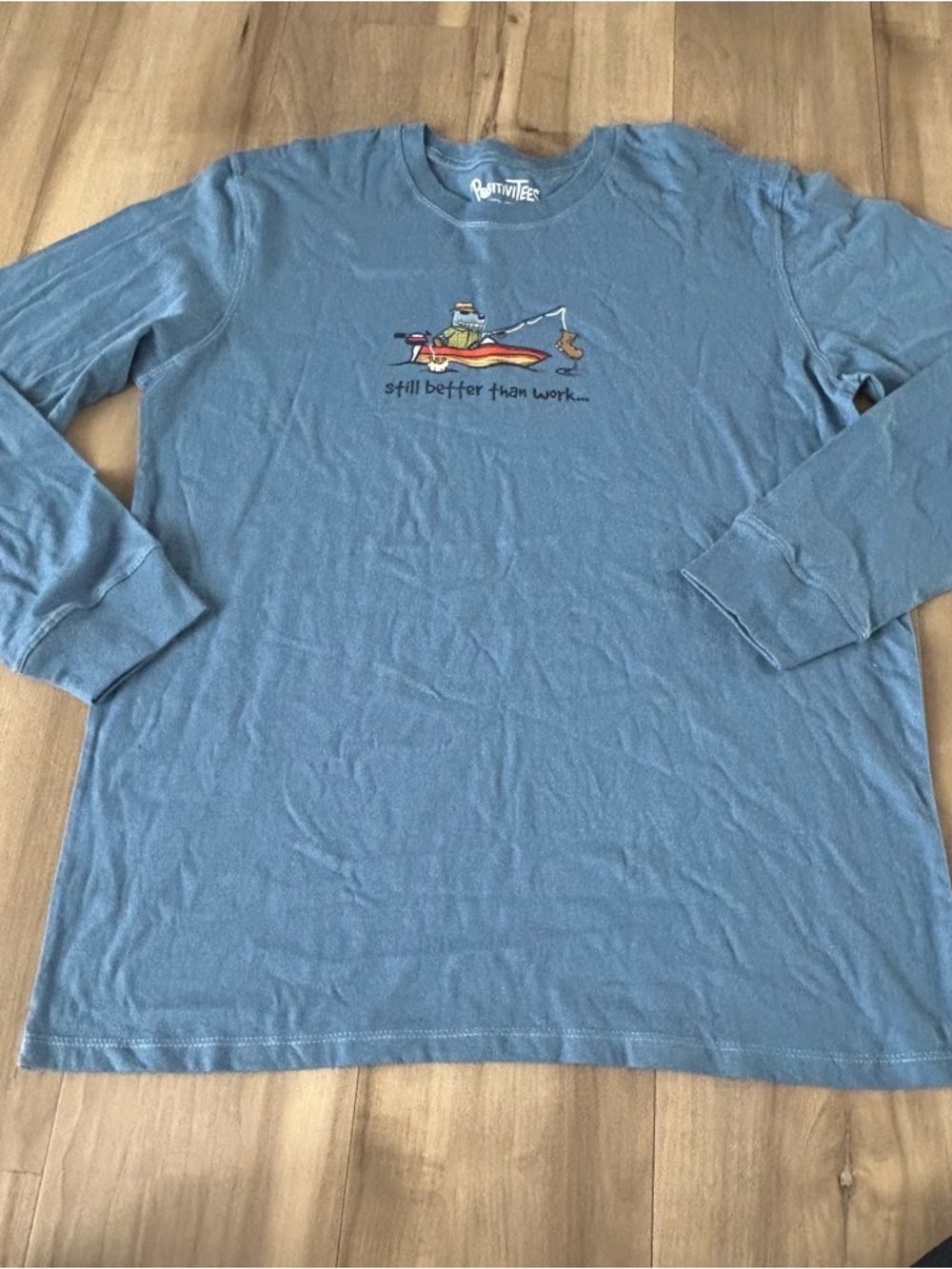 PositiviTEES Still Better Than Work Fishing Graphic Tee Size L 100% Cotton Blue